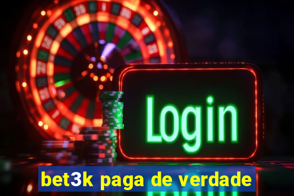 bet3k paga de verdade